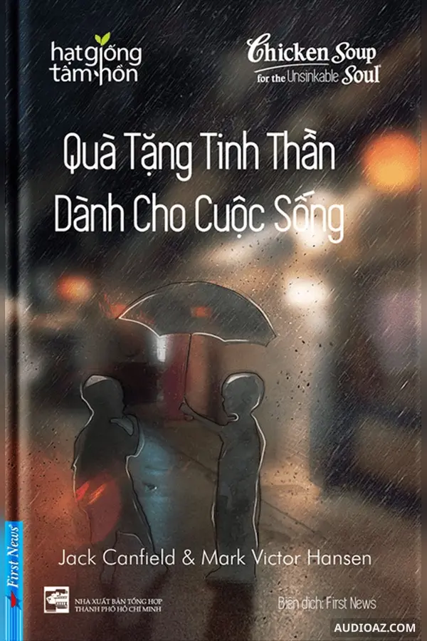 Quà Tặng Tinh Thần Dành Cho Cuộc Sống - Chicken Soup for the Soul