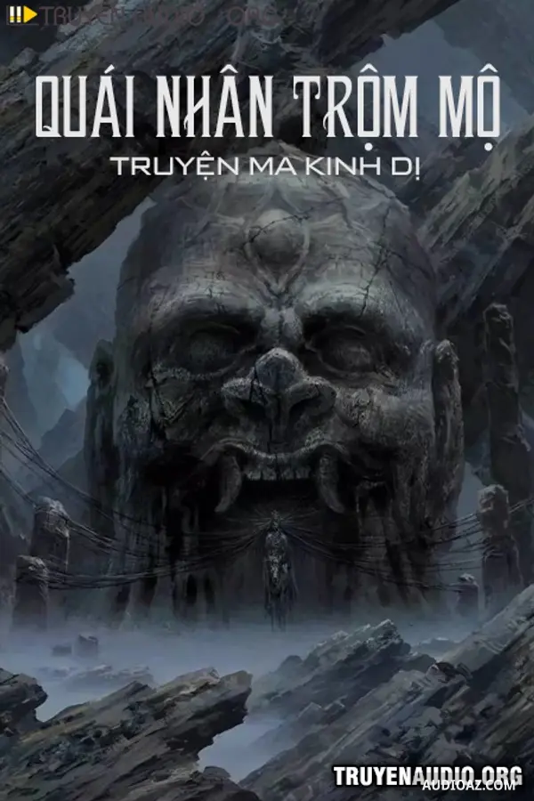 Quái Nhân Trộm Mộ