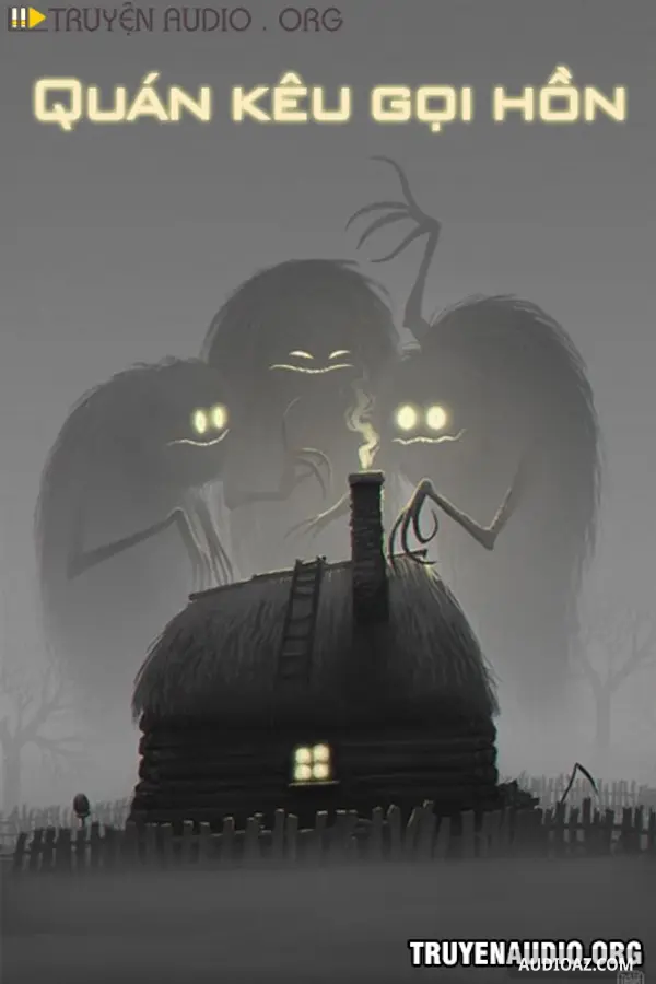 Quán Kêu Gọi Hồn - Truyện Kinh Dị