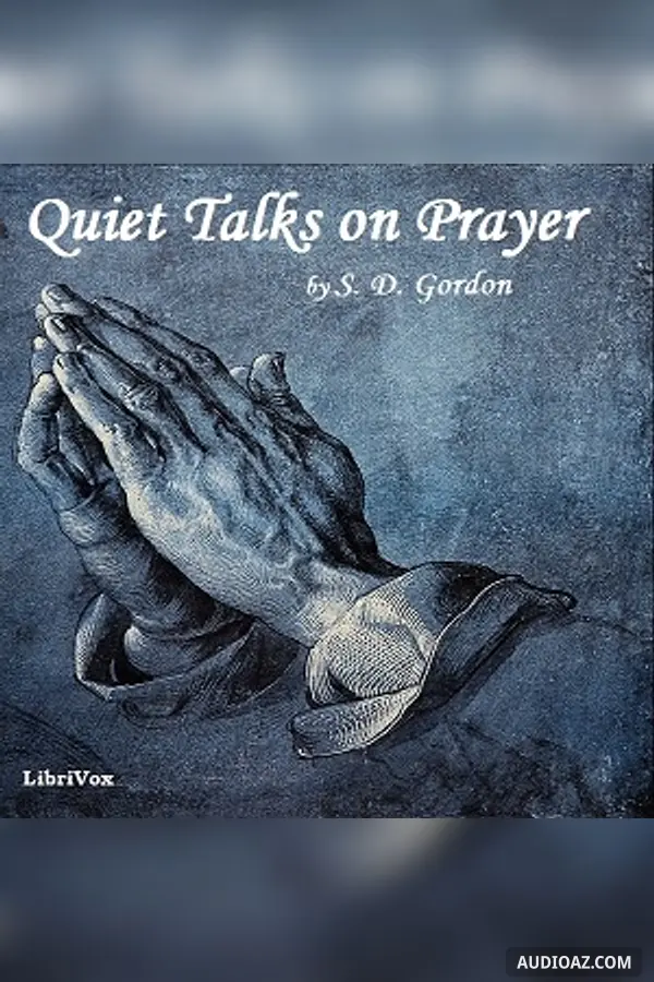 Quiet Talks on Prayer