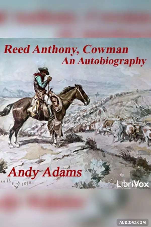 Reed Anthony, Cowman: An Autobiography