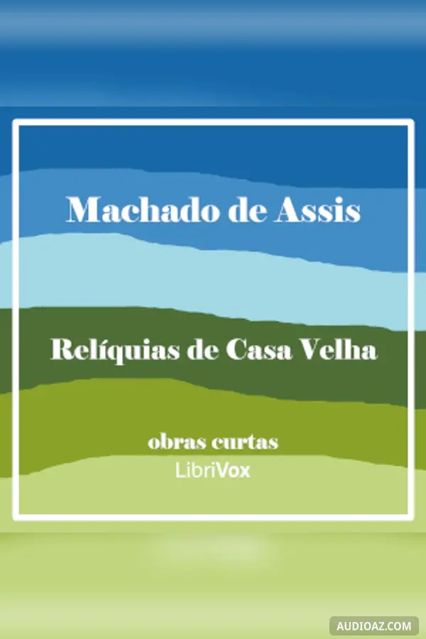 Relíquias de Casa Velha