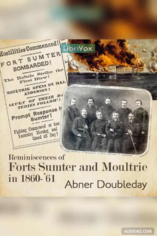 Reminiscences of Forts Sumter and Moultrie in 1860-'61