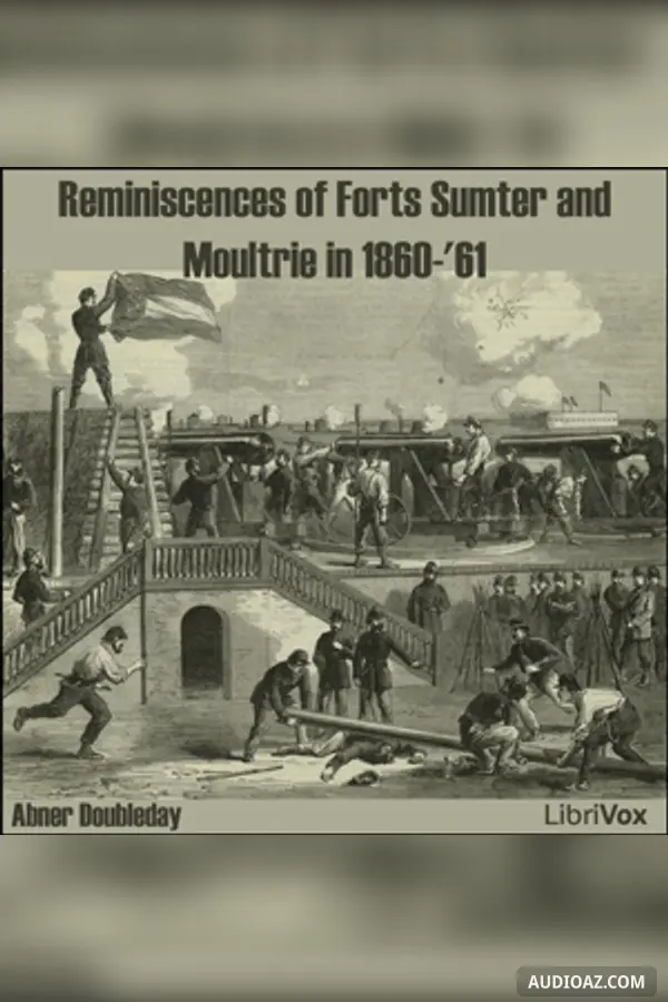 Reminiscences of Forts Sumter and Moultrie in 1860-'61 (version 2)