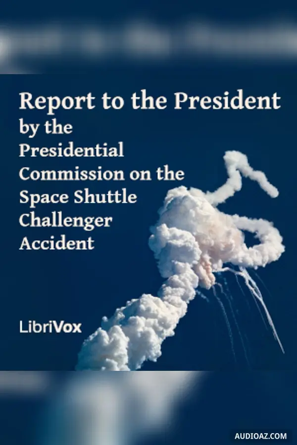 Report to the President by the Presidential Commission on the Space Shuttle Challenger Accident