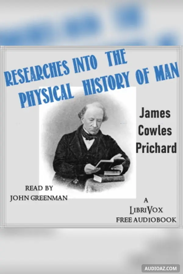Researches into the Physical History of Man
