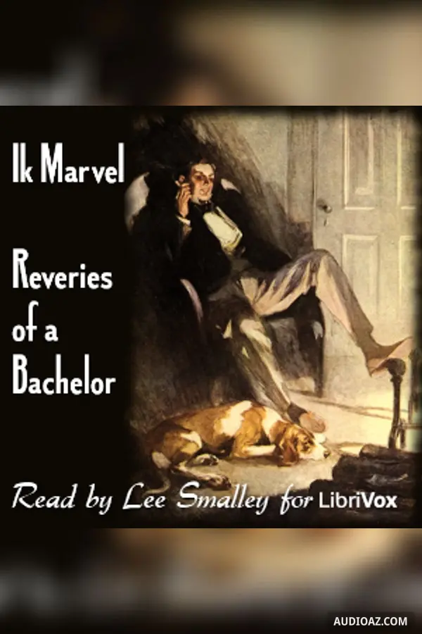 Reveries of a Bachelor