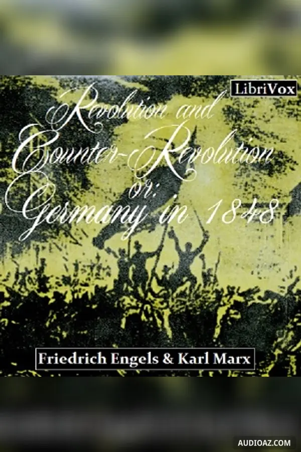 Revolution and Counter-Revolution, or: Germany in 1848