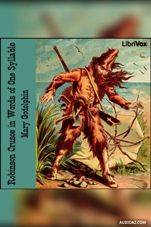 Robinson Crusoe in Words of One Syllable (Version 2)