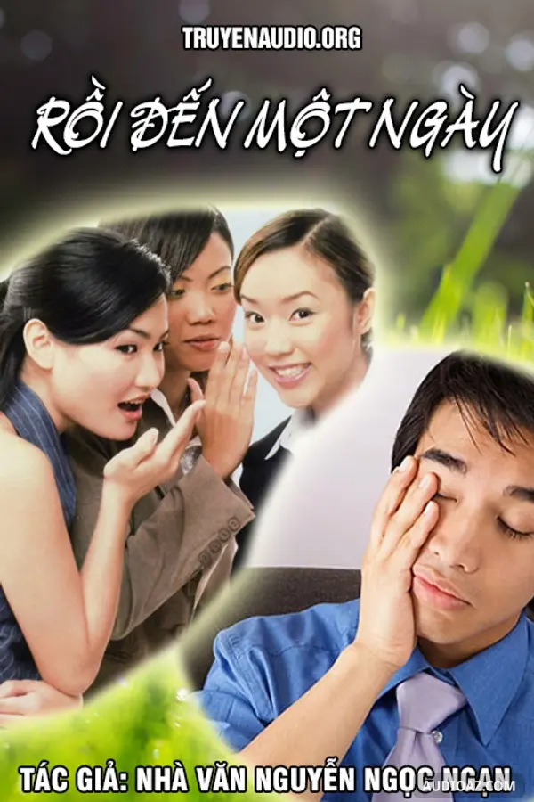 Rồi Đến Một Ngày - Nguyễn Ngọc Ngạn