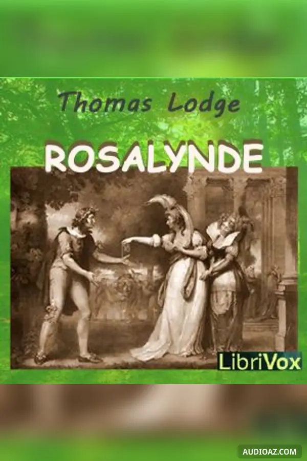 Rosalynde or, Euphues' Golden Legacie