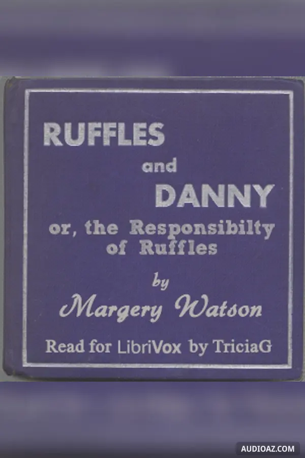 Ruffles and Danny, or the Responsibilty of Ruffles