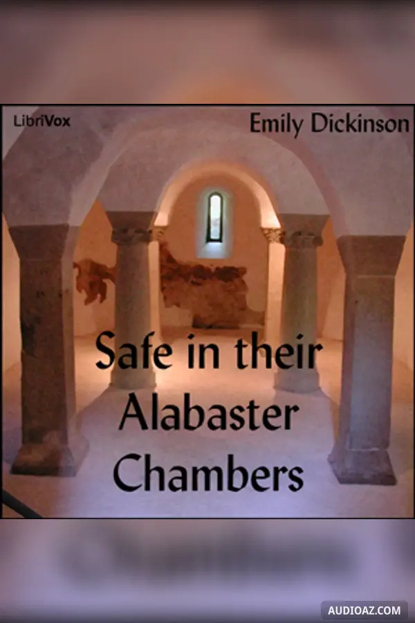 Safe in their Alabaster Chambers