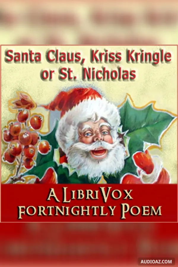 Santa Claus, Kriss Kringle or St. NIcholas