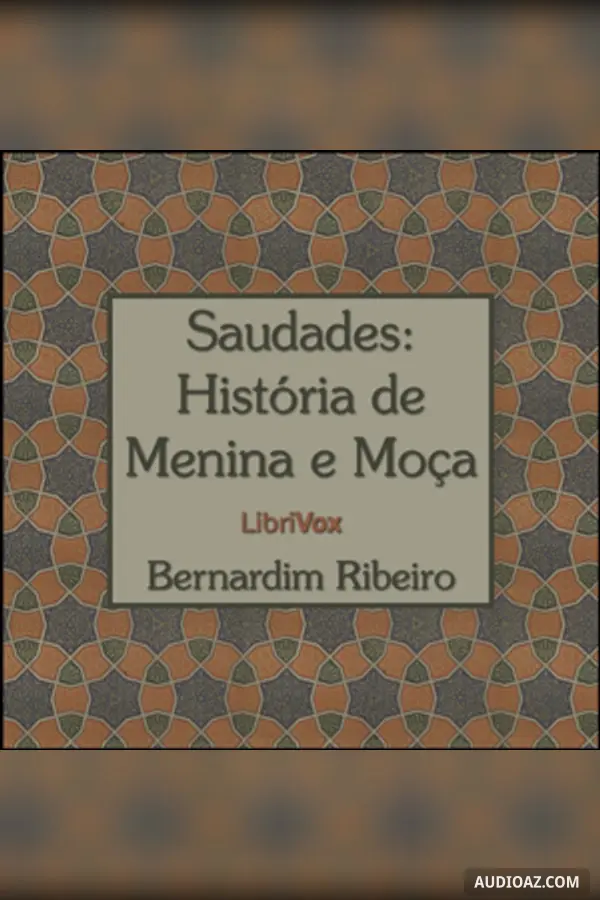 Saudades: Historia de Menina e Moça