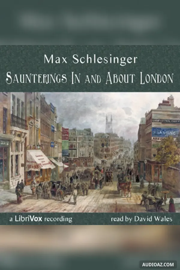 Saunterings In And About London