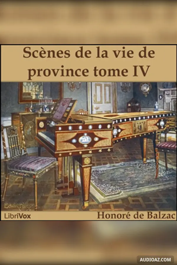 Comédie Humaine: 08 - Scènes de la vie de province tome 4 (29-07-43) - Illusions perdues