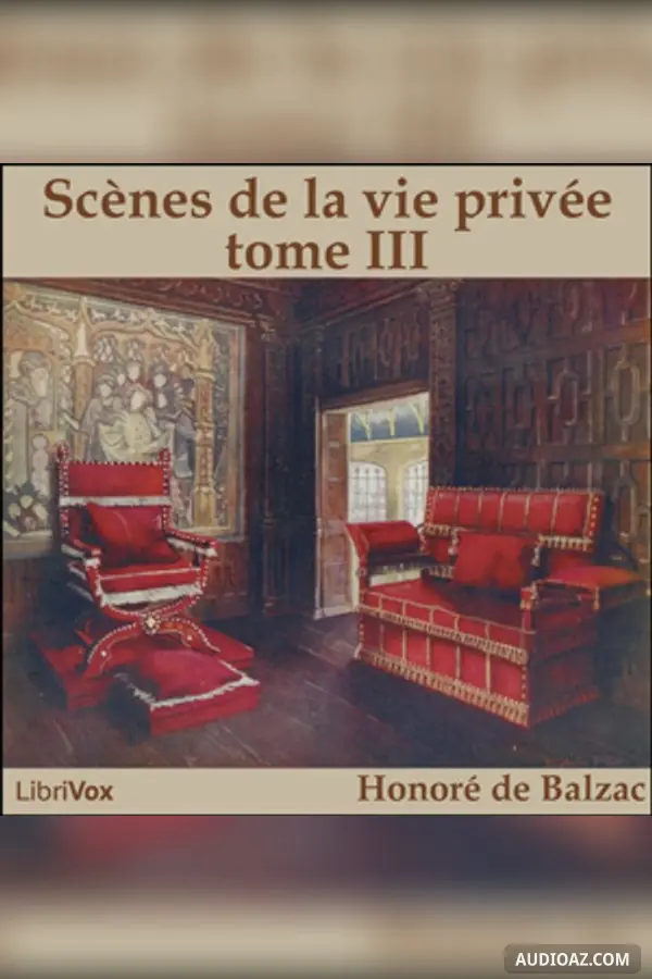 Comédie Humaine: 03 - Scènes de la vie privée tome 3 (19-11-42)