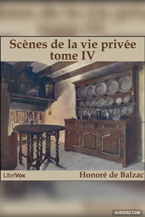 Comédie Humaine: 04 - Scènes de la vie privée tome 4 (date incertaine, avant début décembre 1845)