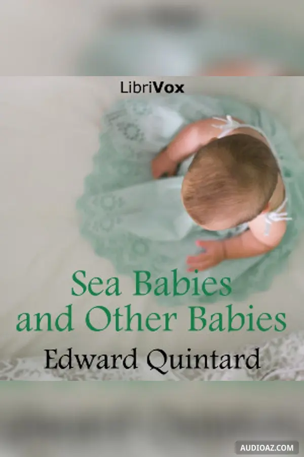 Sea Babies and Other Babies