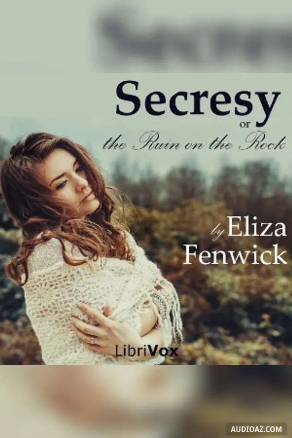 Secresy, or, the Ruin on the Rock