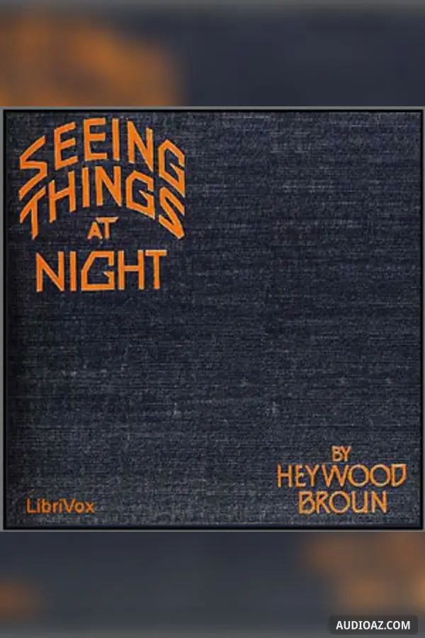 Seeing Things at Night