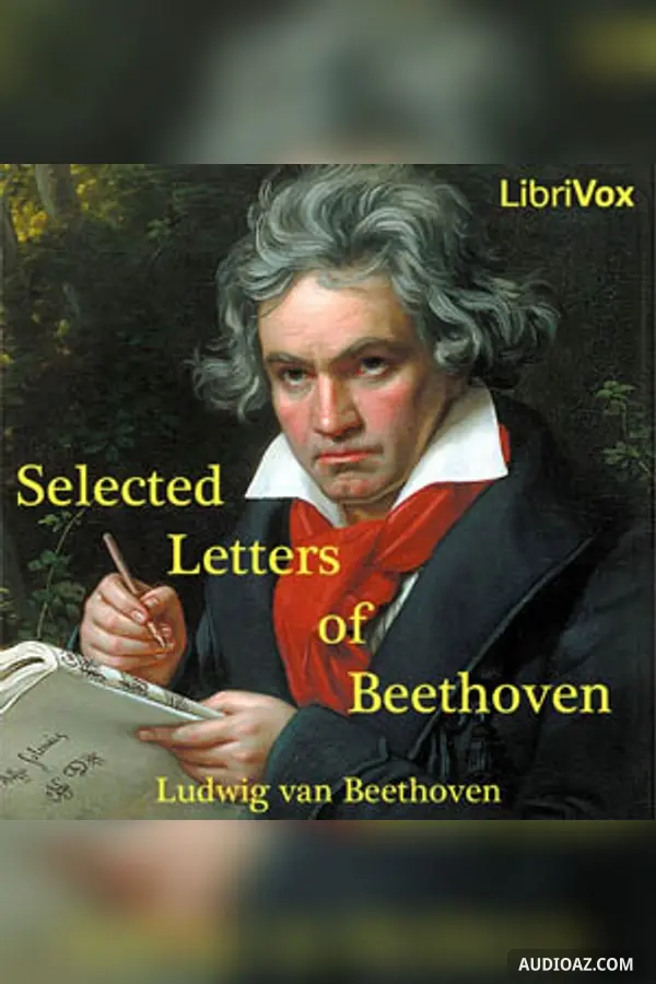 Selected Letters of Ludwig van Beethoven