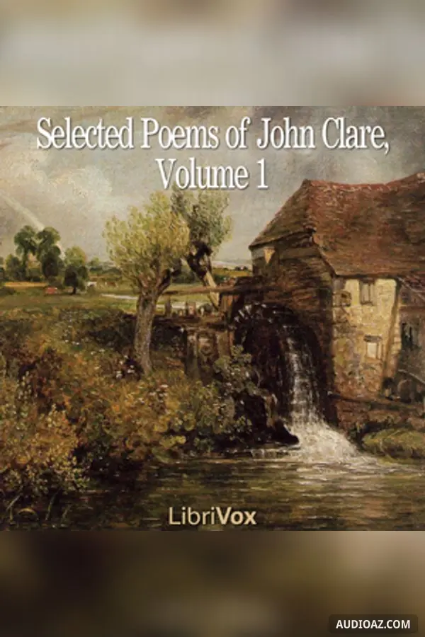 Selected Poems of John Clare, Volume 1