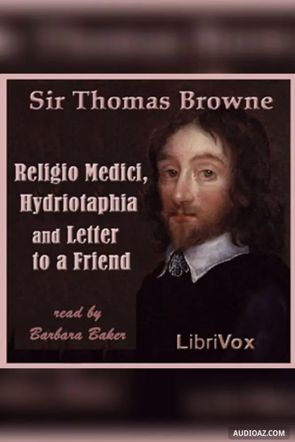 Religio Medici, Hydriotaphia and Letter to a Friend