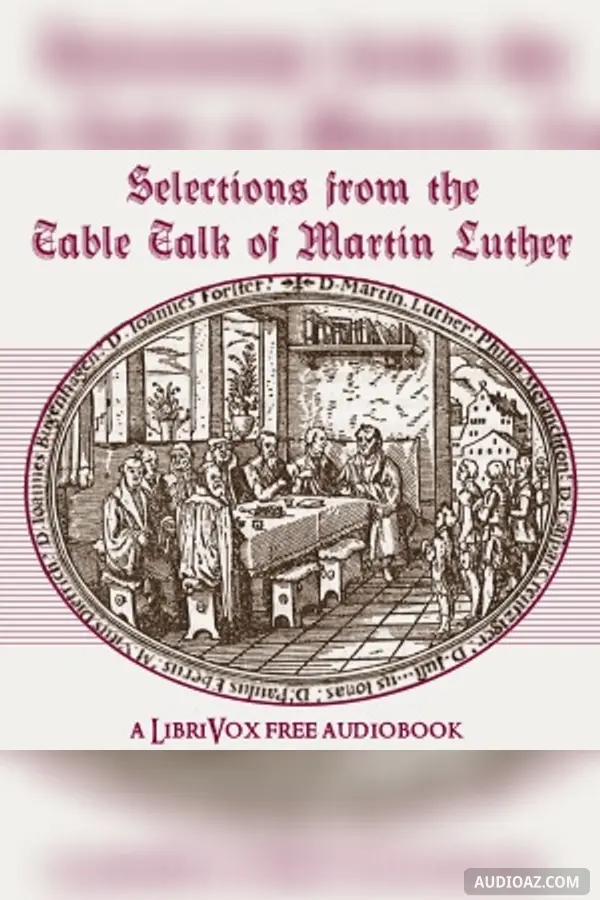Selections from the Table Talk of Martin Luther