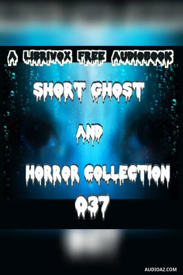 Short Ghost and Horror Collection 037
