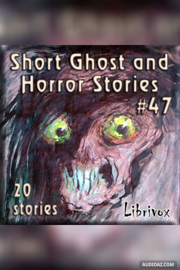 Short Ghost and Horror Collection 047