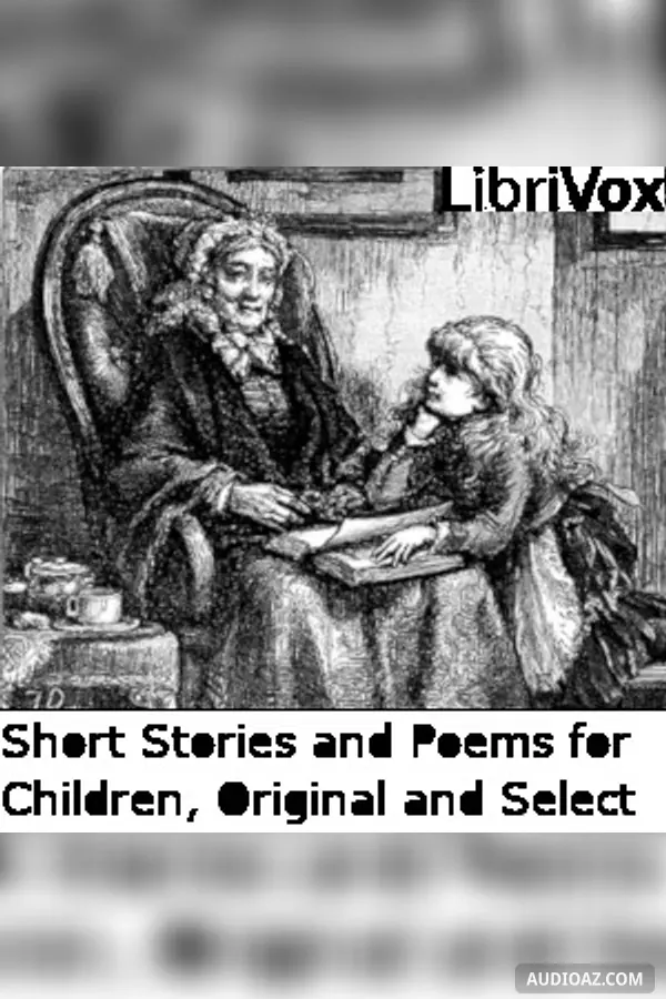 Short Stories and Poems for Children, Original and Select