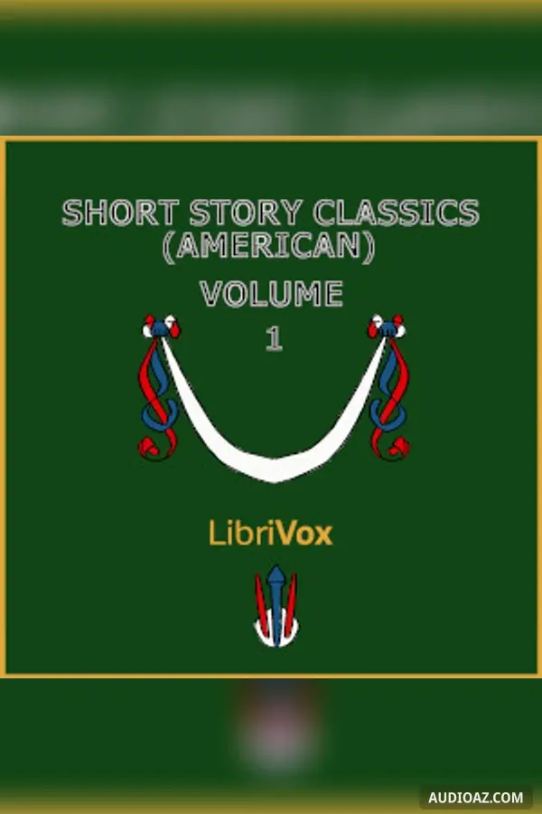Short Story Classics (American) Volume One