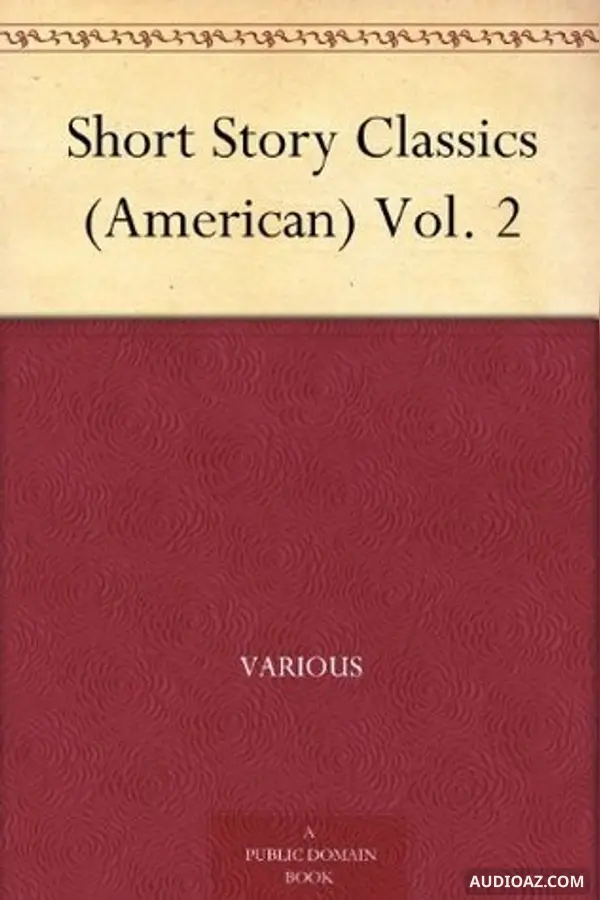 Short Story Classics (American) Volume Two