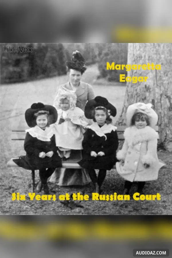 Six Years at the Russian Court