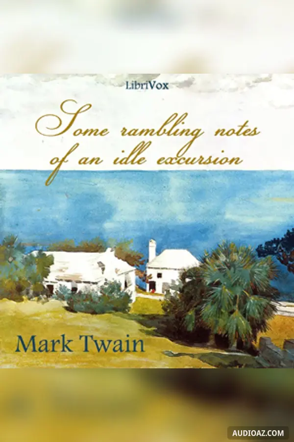 Some Rambling Notes of an Idle Excursion