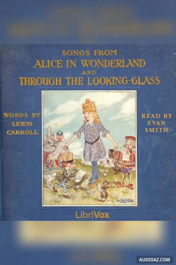 Songs from Alice in Wonderland and Through the Looking-Glass