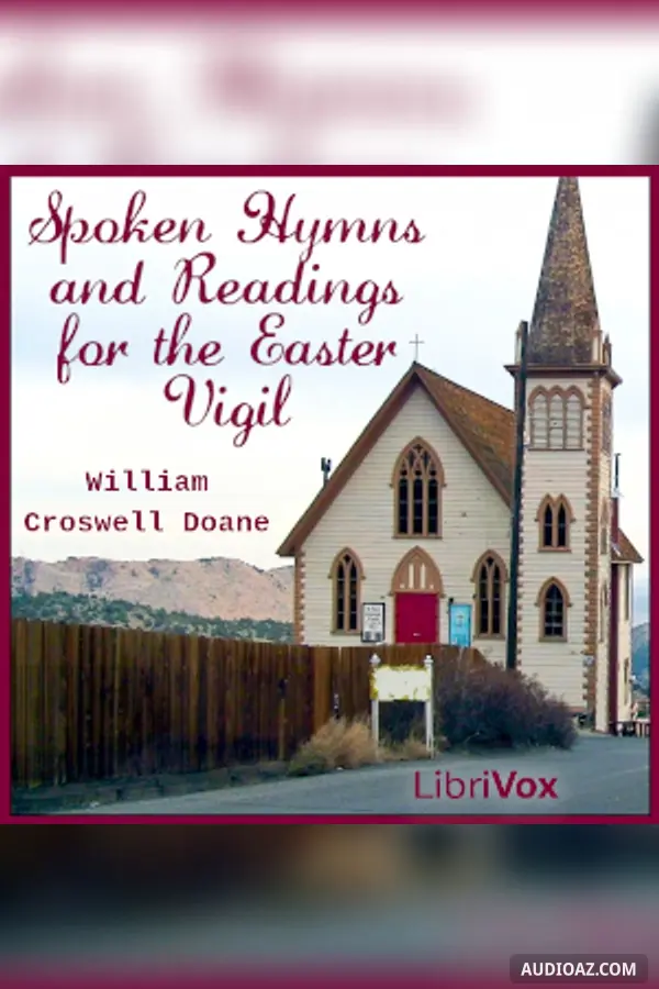 Spoken Hymns and Readings for the Easter Vigil