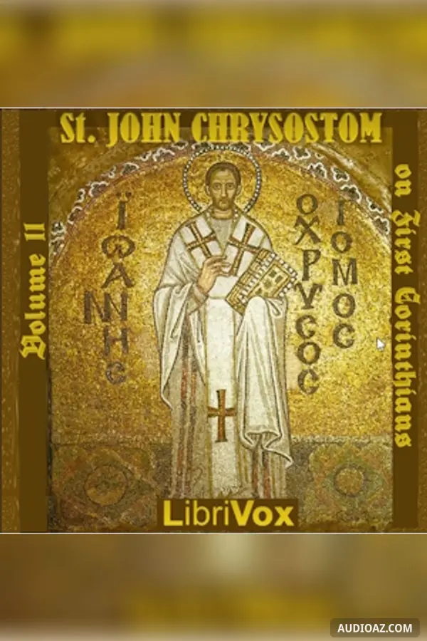 St. John Chrysostom on First Corinthians, Volume 2
