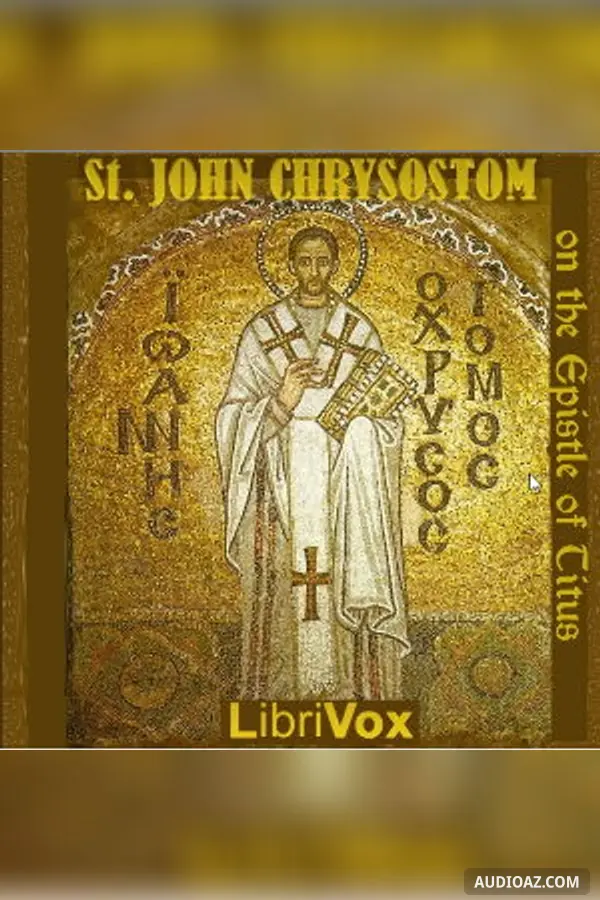 St. John Chrysostom on the Epistle of Titus