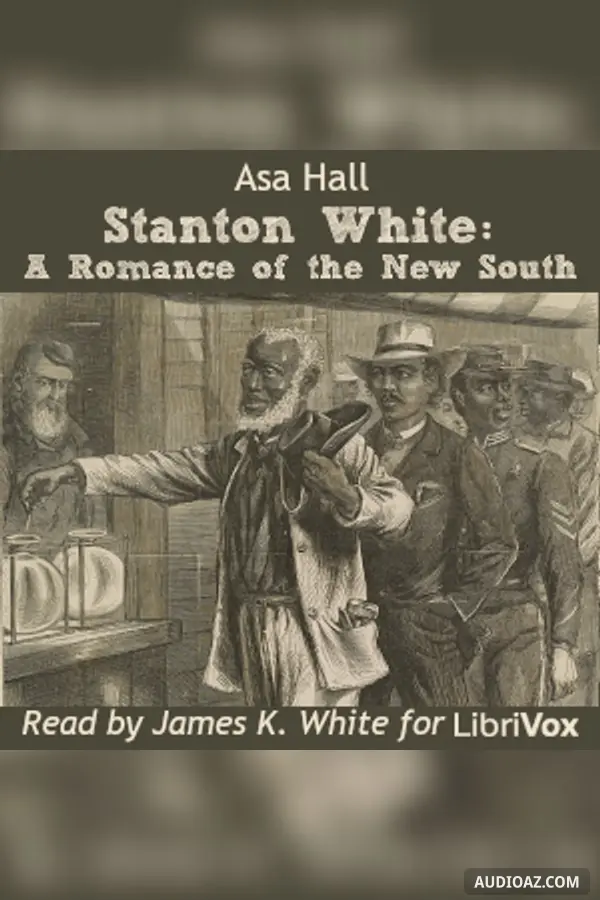 Stanton White: A Romance of the New South