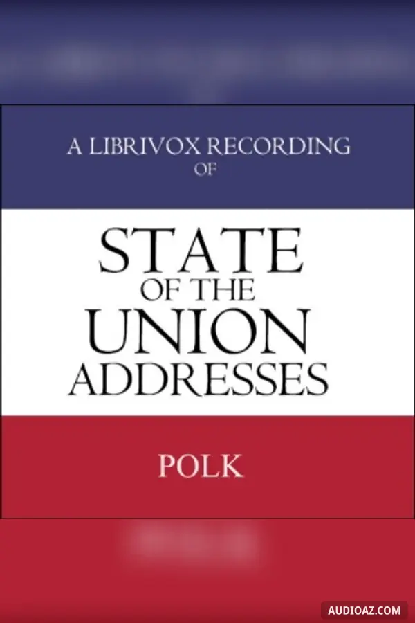 State of the Union Addresses by United States Presidents (1845 - 1848)