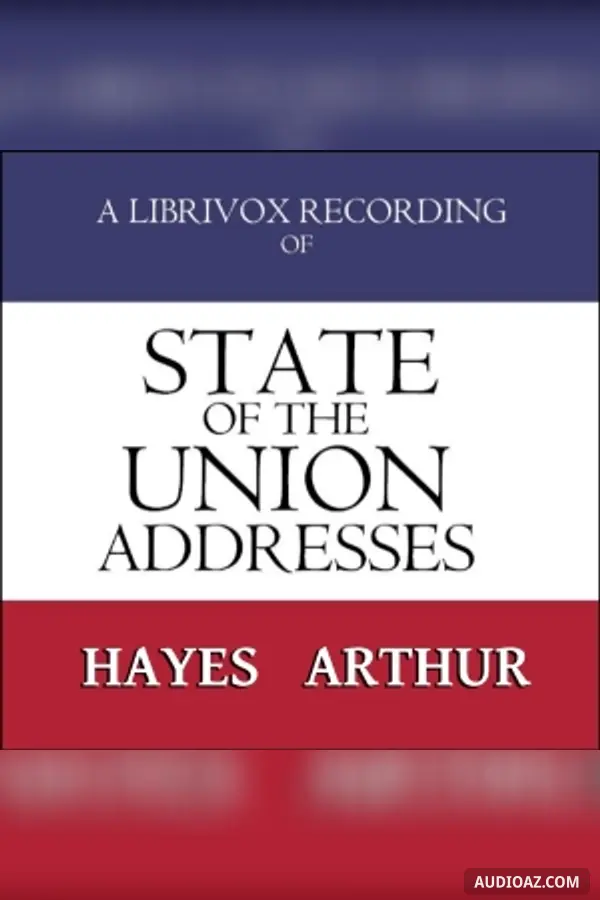 State of the Union Addresses by United States Presidents (1877 - 1884)