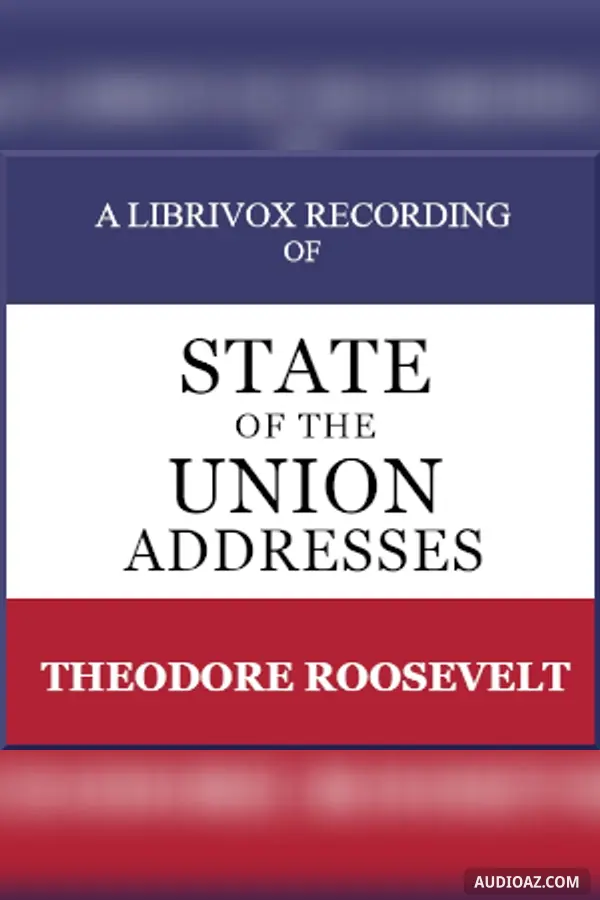 State of the Union Addresses by United States Presidents (1901 - 1908)