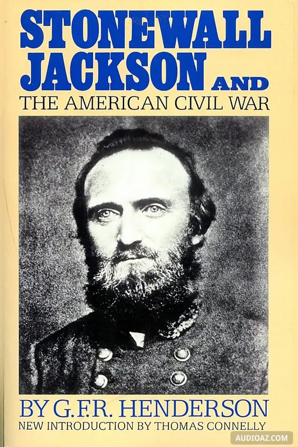 Stonewall Jackson and the American Civil War