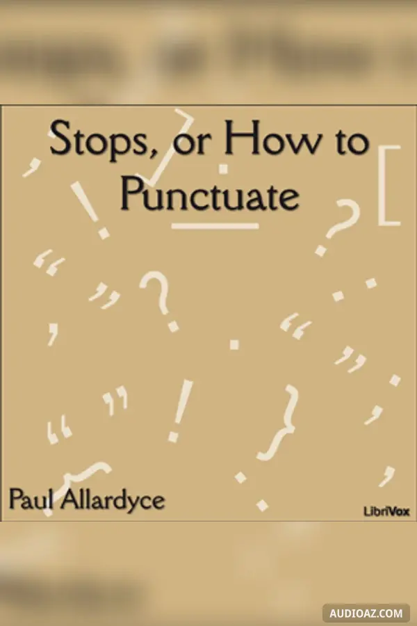 Stops, or How to Punctuate
