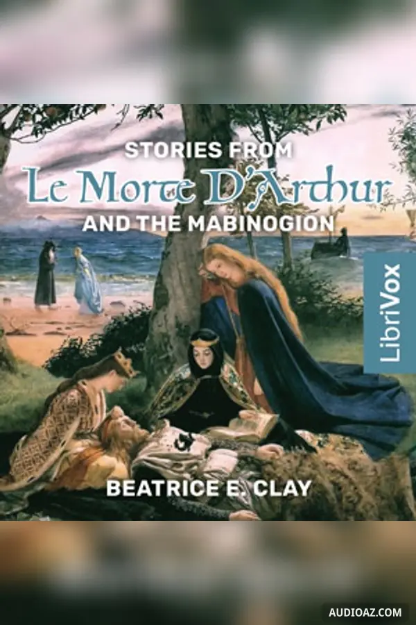 Stories from Le Morte D'Arthur and the Mabinogion