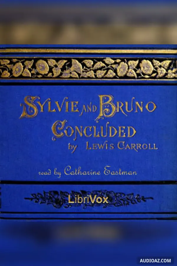 Sylvie and Bruno Concluded