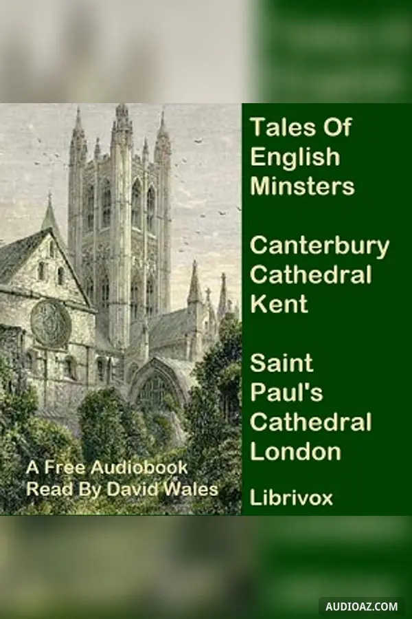 Tales Of English Minsters: Canterbury Cathedral Kent and Saint Paul's London